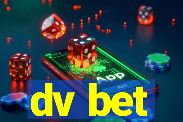 dv bet